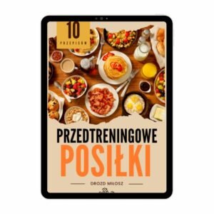 PRZEDTRENINGOWE POSIŁKI